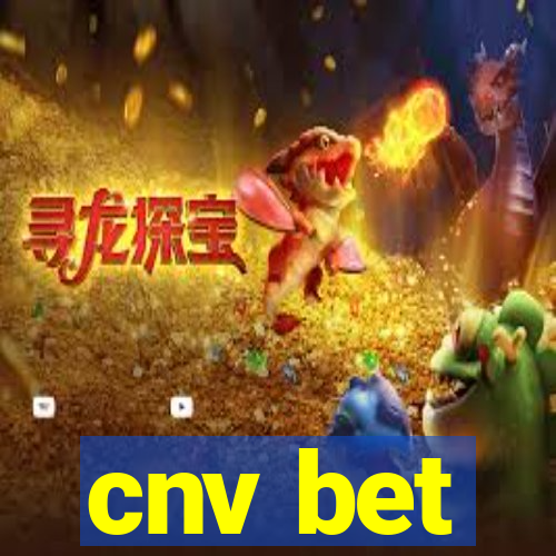 cnv bet