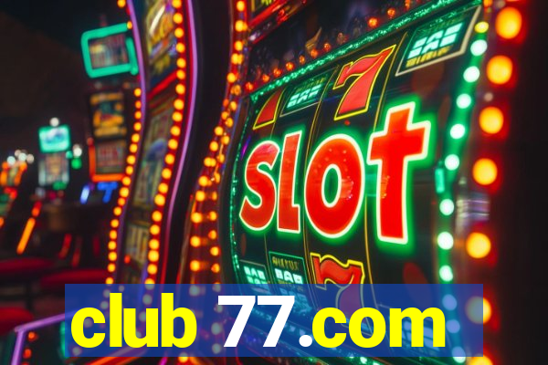 club 77.com