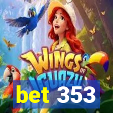 bet 353