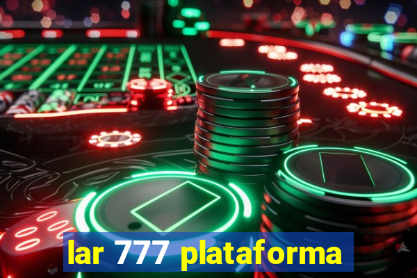 lar 777 plataforma