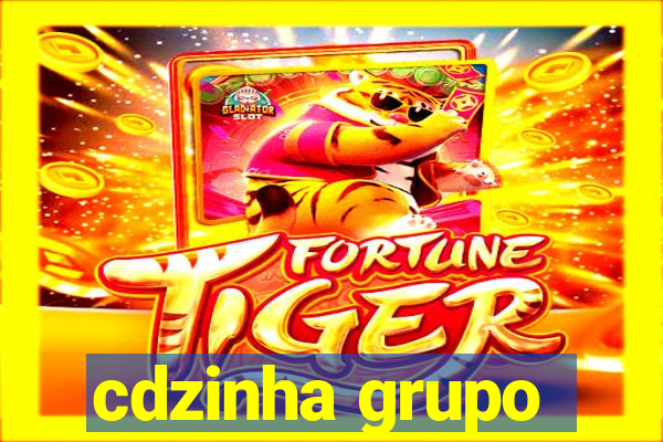 cdzinha grupo