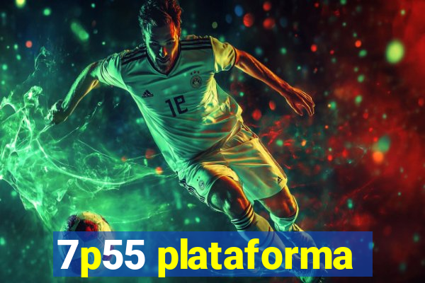 7p55 plataforma