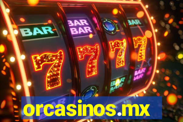 orcasinos.mx