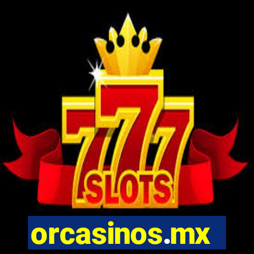 orcasinos.mx