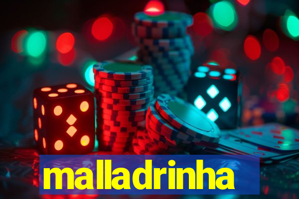 malladrinha