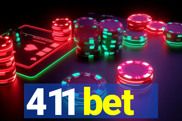 411 bet