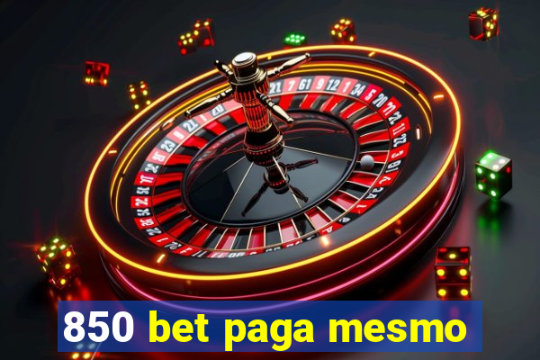 850 bet paga mesmo