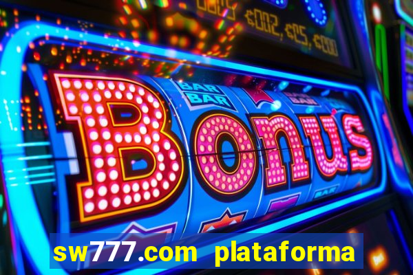 sw777.com plataforma cassino online