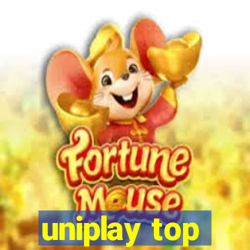 uniplay top