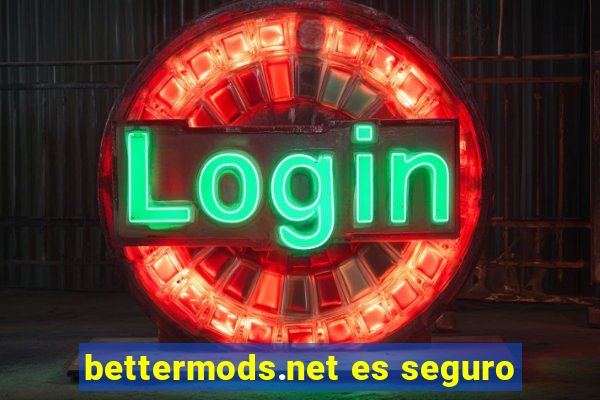 bettermods.net es seguro