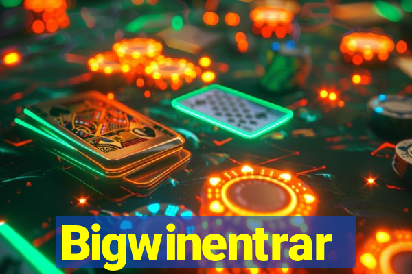 Bigwinentrar