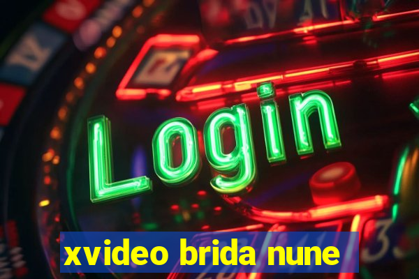 xvideo brida nune