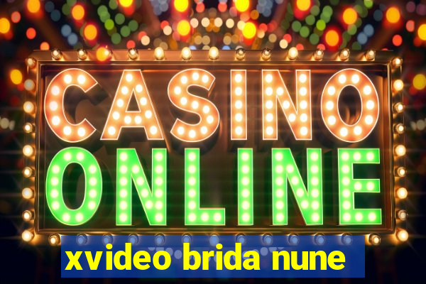 xvideo brida nune