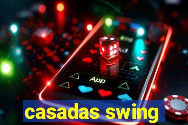 casadas swing