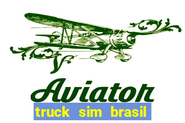 truck sim brasil dinheiro infinito