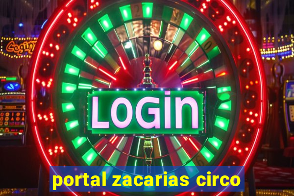 portal zacarias circo