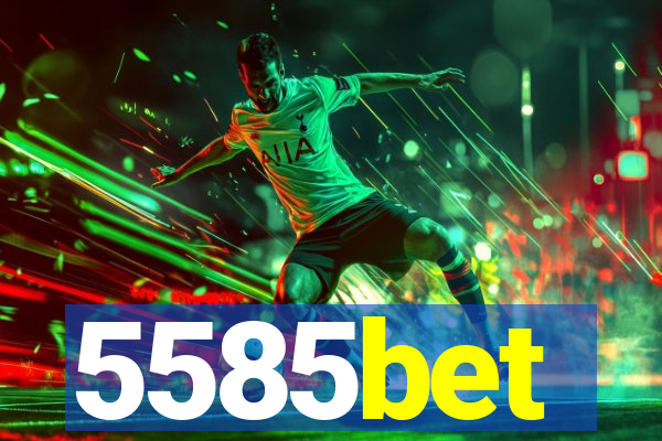 5585bet