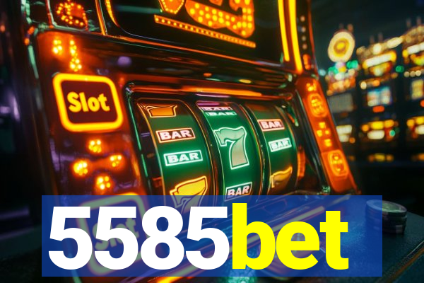 5585bet