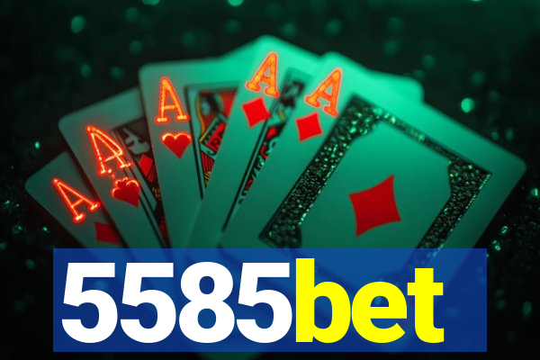 5585bet