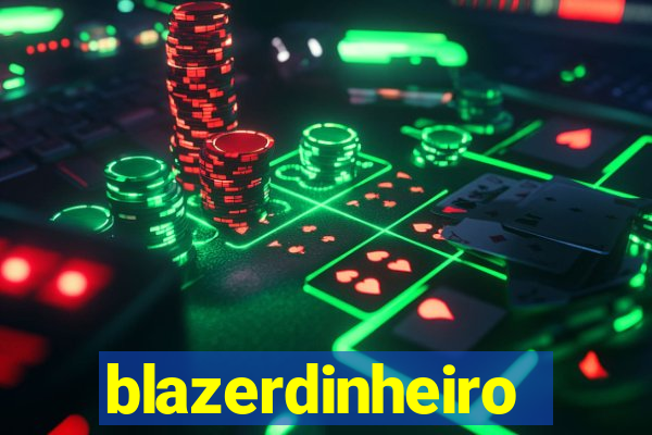 blazerdinheiro