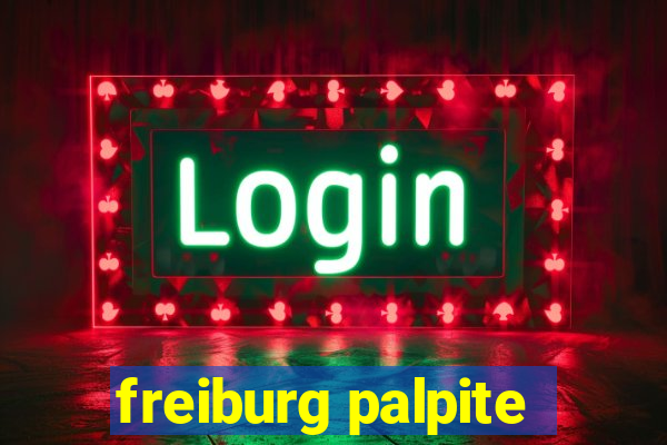 freiburg palpite