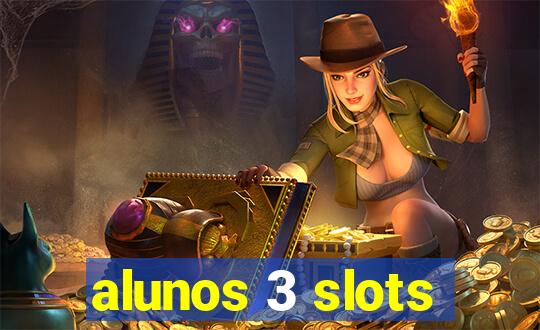 alunos 3 slots