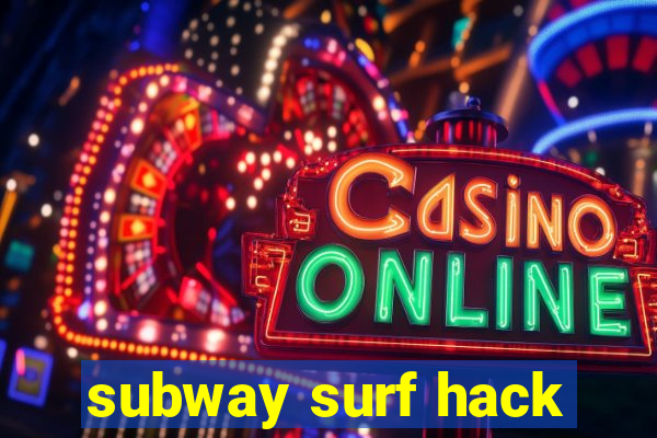 subway surf hack