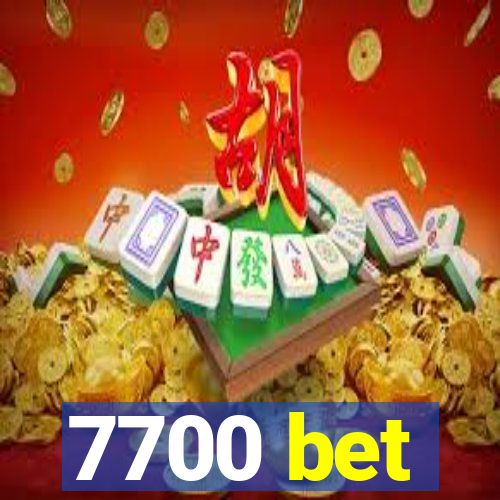 7700 bet