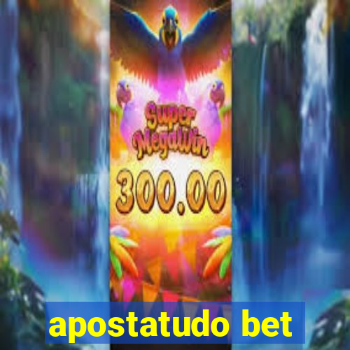 apostatudo bet