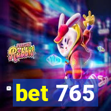 bet 765