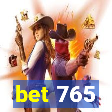 bet 765