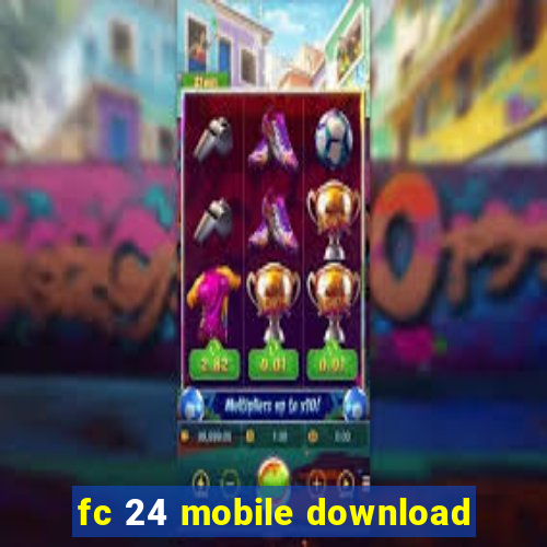 fc 24 mobile download