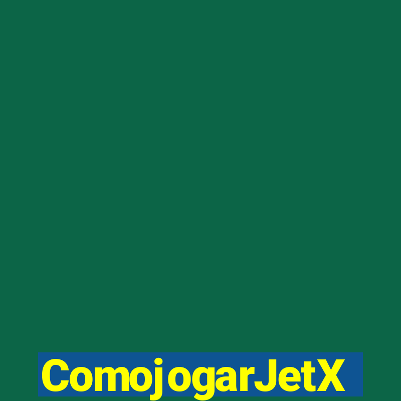 ComojogarJetX