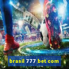 brasil 777 bet com