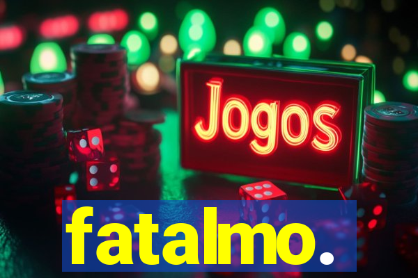 fatalmo.