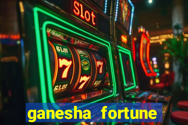 ganesha fortune minutos pagantes