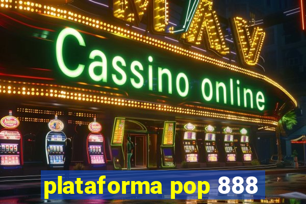 plataforma pop 888