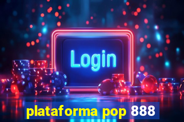 plataforma pop 888