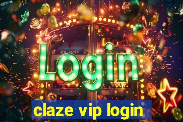 claze vip login