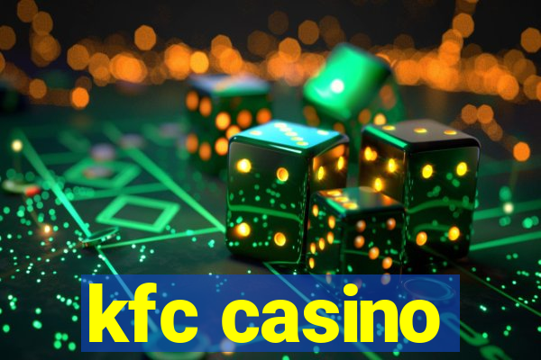 kfc casino