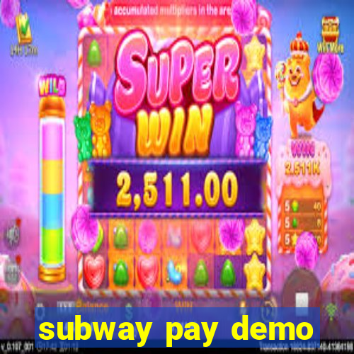 subway pay demo