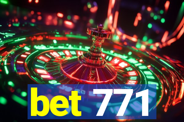 bet 771