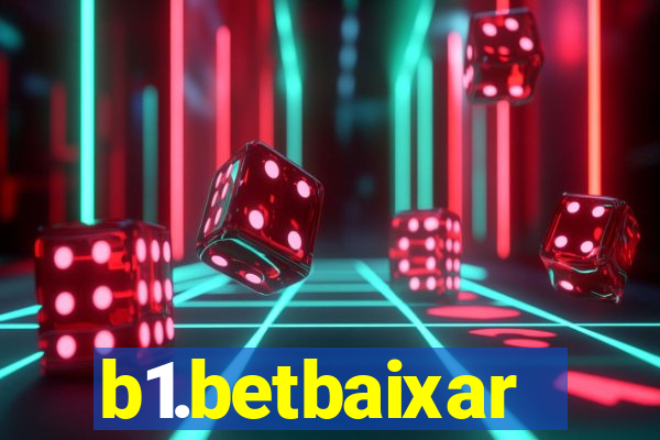 b1.betbaixar