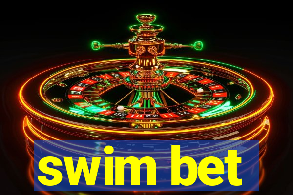 swim bet