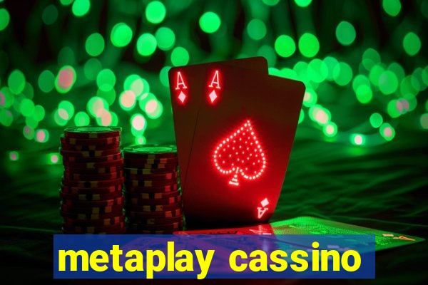 metaplay cassino