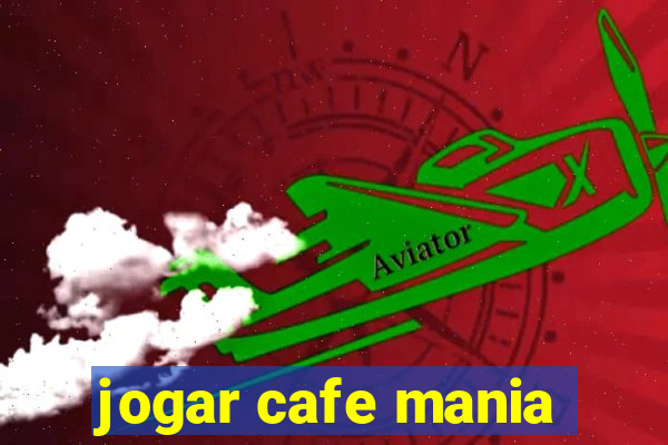 jogar cafe mania