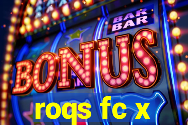 roqs fc x