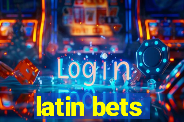 latin bets