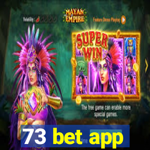 73 bet app