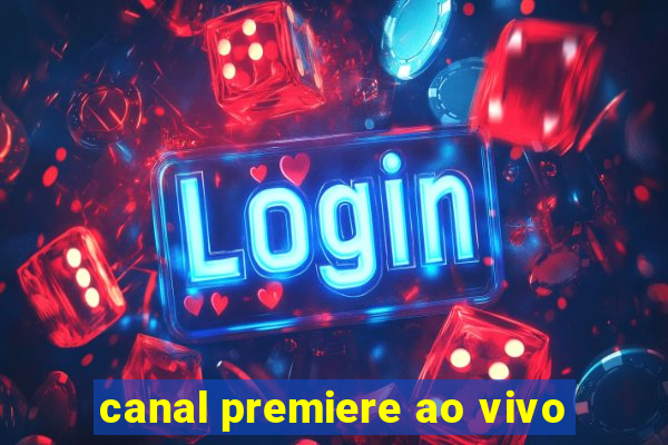 canal premiere ao vivo